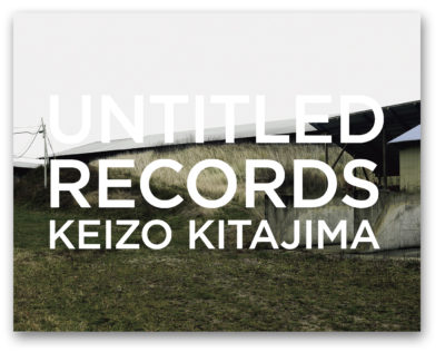 北島敬三「UNTITLED RECORDS」 (BankART1929) | Photo Books (写真集